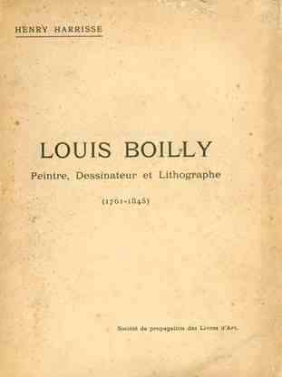 Book ID: 12677 L.-L. Boilly, Peintre, Dessinateur et Lithographe; Sa Vie et Son Oeuvre,...