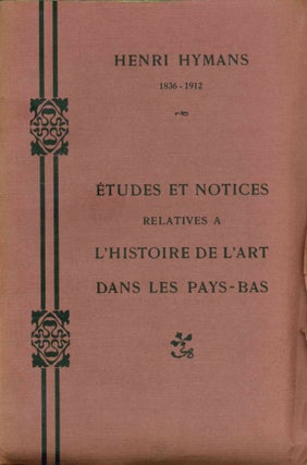 Book ID: 16163 Etudes et Notices Relatives à l'Histoire de l'Art dans les Pays-Bas. Henri...