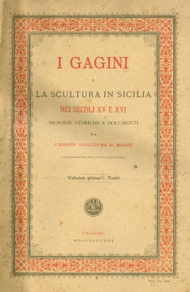 Book ID: 4794 I Gagini e la Scultura in Sicilia nei Secoli XV e XVI. Memorie Storiche e...