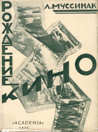 Book ID: 51818 Rozhdenie Kino [The Birth of Cinema]. Léon Mussinak, S....