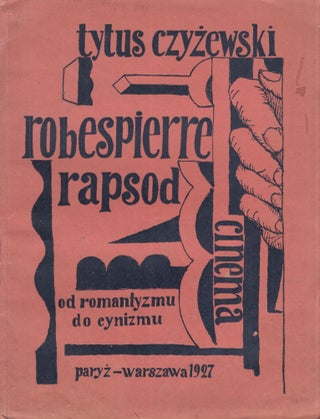 Book ID: 51869 Robespierre; Rapsod; Cinema; Od romantyzmu do cynizmu [Robespierre;...