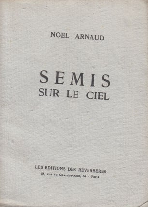 Book ID: 52189 Semis sur le ciel [Seedlings in the sky]. Noel Arnaud, e g. Raymond...
