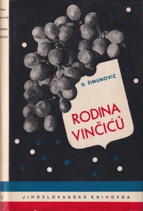 Rodina Vinčićů [The Vincic Family]. Jihoslovanská knihovna, svazek 2 [South Slavic Library, volume 2, series title].