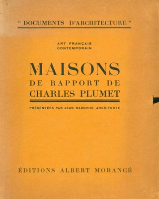 Maisons de Rapport de Charles Plumet. Présentés par Jean Badovici, Architecte.
