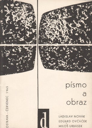 Písmo a obraz: Ladislav Novák. Eduard Ovčáček. Miloš Urbásek. Výstavní síň Dílo v Ostravě [Letter and image … Gallery Dilo in Ostrava]. May 1965.