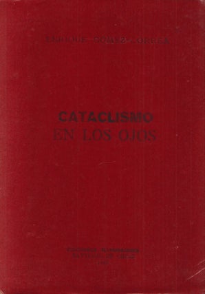 Book ID: P5338 Cataclismo en los ojos [Cataclysm in the eyes]. Enrique Gómez Correa