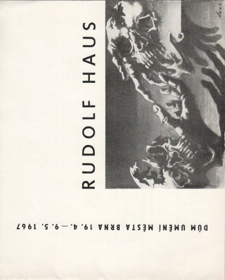 Rudolf Haus. Dům umění města Brna [House of Arts, Brno], 19.4.-9.5.1967.