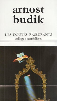 Book ID: P5462 Arnost Budik. Les doutes rassurants, collages surrealistes. galerie regard...