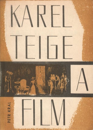 Book ID: P5523 Karel Teige a film. Úvodní studie Petra Krále [Karel Teige and film....