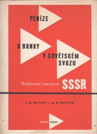 Book ID: P6069 Peníze a banky v Sovĕtském Svazu; bankovní soustava SSSR [Money and...