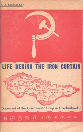 Book ID: P6224 Life behind the Iron Curtain. Document of the Communistic Coup in...