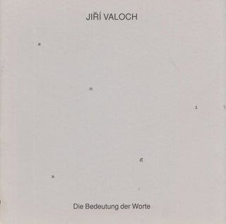 Jiří Valoch: Die Bedeutung der Worte. Bücher. 27. April – 6. Juli 1997.