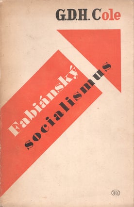 Book ID: P6440 Fabiánský socialismus [Fabian socialism]. G. D. H. Cole, designer Karel...
