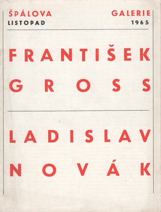 Book ID: P6499 František Gross. Ladislav Novák. Špálova galerie, listopad 1965